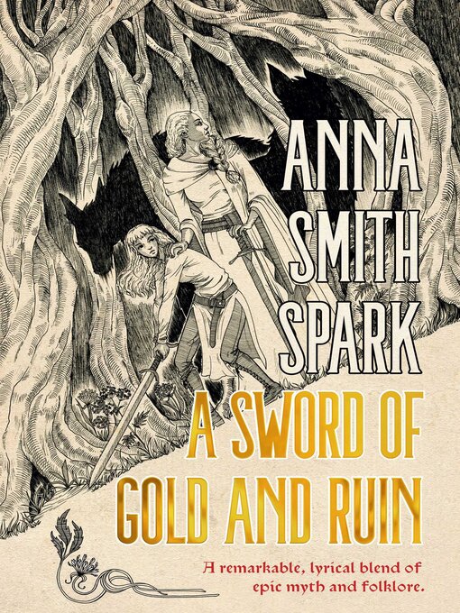 Title details for A Sword of Gold and Ruin by Anna Smith Spark - Available